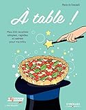 A Table Mes 200 Recettes Simples Rapides Et Saines Pour Ma Tribu