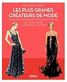 Les Plus Grands Cr%C3%A9ateurs De Mode: De Coco Chanel %C3%A0 Jean Paul Gaultier.