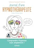 Journal Dune Hypnothrapeute Comprendre Lhypnose Tout Simplement 