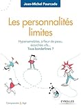 Les Personnalits Limites Hypersensibilits Fleur De Peau Ecorchs Vifs Tous Borderlines 