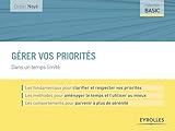 G%C3%A9rer Vos Priorit%C3%A9s: Dans Un Temps Limit%C3%A9