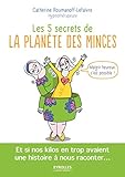 Les 5 Secrets De La Plan%C3%A8te Des Minces: Et Si Nos Kilos En Trop Avaient Une Histoire %C3%A0 Nous Raconter ...
