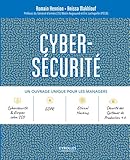 Cybers%C3%A9curit%C3%A9: Un Ouvrage Unique Pour Les Managers. Pr%C3%A9faces Du G%C3%A9n%C3%A9ral D'arm%C3%A9e (2s) Watin Augouard Et Eric Lachapelle (pecb)