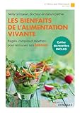 Les Bienfaits De L'alimentation Vivante: R%C3%A8gles, Conseils Et Recettes Pour Retrouver Son %C3%A9nergie