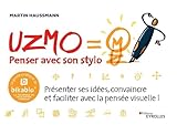Uzmo   Penser Avec Son Stylo: Pr%C3%A9senter Ses Id%C3%A9es, Convaincre Et Faciliter Avec La Pens%C3%A9e Visuelle !
