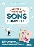 Coffret J'apprends %C3%A0 Lire Au Pays Des Sons Complexes: 48 Fiches P%C3%A9dagogiques, 1 Livret Et 12 Histoires Ludiques Pour D%C3%A9couvrir Facilement La Lecture ... Dys Ou En Premi%C3%A8re Difficult%C3%A9 D'apprentissage