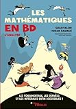 Les Mathmatiques En Bd Les Fondamentaux Les Drives Et Les Intgrales Enfin Accessibles 