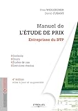 Manuel De L'%C3%A9tude De Prix Pour Les Entreprises Du Btp: Contexte. Cours. Etudes De Cas. Exercices R%C3%A9solus. Mise %C3%A0 Jour Et Augment%C3%A9e