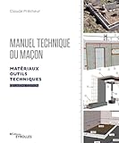 Manuel Technique Du Ma%C3%A7on   Volume 1: Mat%C3%A9riaux, Outils, Techniques