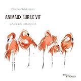 Animaux Sur Le Vif: L'art Du Croquis