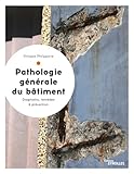 Pathologie Gnrale Du Btiment Diagnostic Remdes Et Prvention