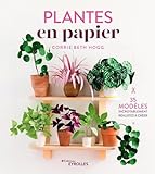 Plantes En Papier 35 Modles Incroyablement Ralistes Crer
