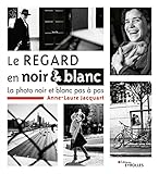 Le regard en noir & blanc