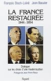 La France Restaure 19441954 Dialogue Sur Les Choix Dune Modernisation