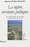 La Rgion Territoires Politiques Le Nordpasdecalais