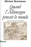 Quand l'Allemagne pensait le monde