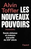 Les Nouveaux Pouvoirs Savoir Richesse Et Violence La Veille Du Xxi E Sicle
