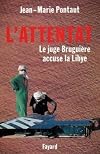 L'attentat. Le juge Bruguière accuse Kadhafi