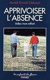Apprivoiser Labsence Adieu Mon Enfant