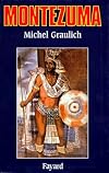 Montezuma ou l'apogée et la chute de l'empire aztèque