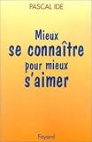 Mieux Se Connaitre Pour Mieux Saimer