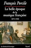 La Belle Poque De La Musique Franaise Le Temps De Maurice Ravel 18711940