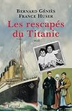 Les Rescap%C3%A9s Du Titanic