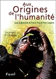 Aux Origines De L'humanit%C3%A9 : Tome 2, Le Propre De L'homme