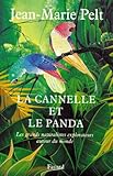 La Cannelle Et Le Panda. Les Grands Naturalistes Explorateurs Autour Du Monde