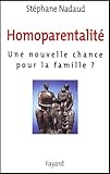 Homoparentalit%C3%A9. Une Nouvelle Chance Pour La Famille 