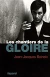 Les chantiers de la gloire