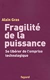 Fragilit De La Puissance Se Librer De Lemprise Technologique