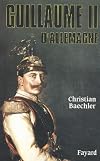 GUILLAUME II D'ALLEMAGNE