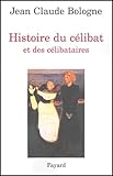 Histoire Du Clibat Et Des Clibataires