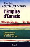 L'Empire d'Eurasie : Une histoire de l'Empire russe de 1552 &agrave; nos jours