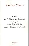 Lettre au Président des Français à propos de la Côte d'Ivoire et de l'Afrique en général