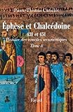Les Conciles D'eph%C3%A8se Et De Chalc%C3%A9doine 431 Et 451