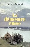 La démesure russe : Mille ans d'histoire