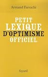Petit Lexique Doptimisme Officiel Comprenant Syndromes Paradoxes Directives Faux Amis Et Autres Notions Obligatoirement Positives