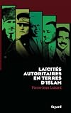 Laïcités autoritaires en terres d'islam