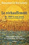 Histoire humaine et comparée du climat : Tome 3, Le réchauffement de 1860 à nos jours