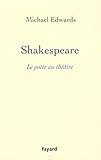 Shakespeare : Le Po%C3%A8te Au Th%C3%A9%C3%A2tre