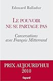 Le Pouvoir Ne Se Partage Pas: Conversations Avec Fran%C3%A7ois Mitterrand