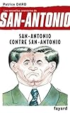 Les Nouvelles Aventures De San Antonio T.10: San Antonio Contre San Antonio