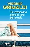 Tu Comprendras Quand Tu Seras Plus Grande
