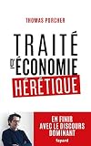 Trait Dconomie Hrtique Pour En Finir Avec Le Discours Dominant