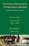 Correspondance générale - Tome 15: Les Chutes 1814-1821, Supplément 1788-1813