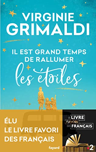 Il est grand temps de rallumer les étoiles Virginie Grimaldi