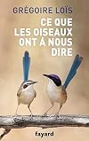 Ce que les oiseaux ont à nous dire