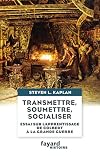 Transmettre, soumettre, socialiser. Essai sur l'apprentissage de Colbert à la Grande guerre